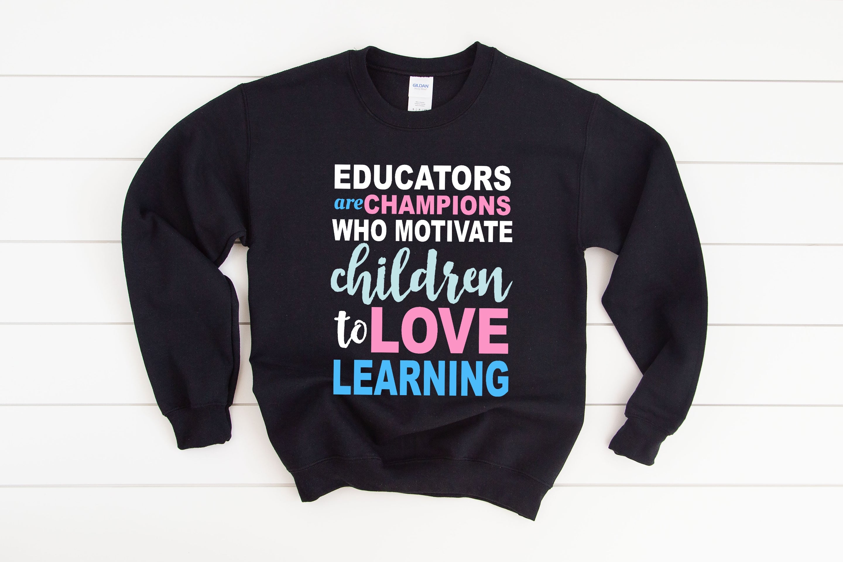 Educators Are Champions Sweatshirt