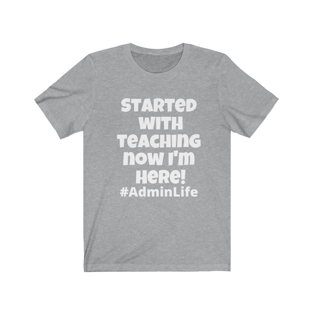 Started from Teaching #AdminLife