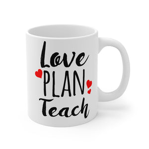 Love Plan Teach Mug 11oz