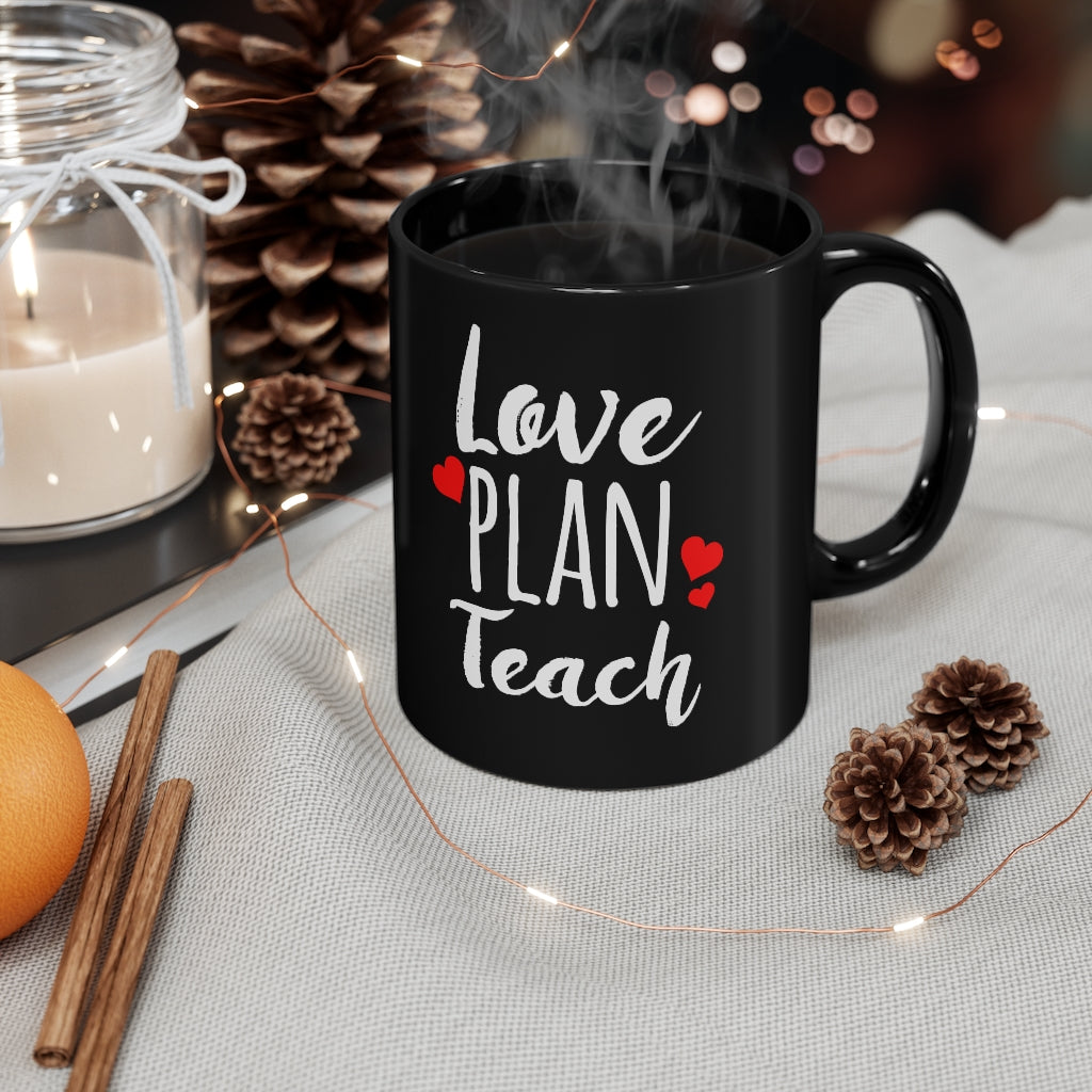 Love Plan Teach (Black Mug)