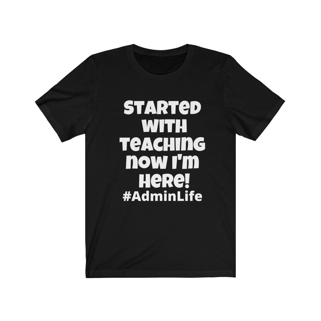Started from Teaching #AdminLife