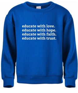 Educate w/ Love Sweatshirt