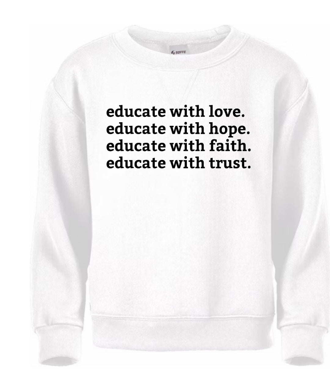 Educate w/ Love Sweatshirt