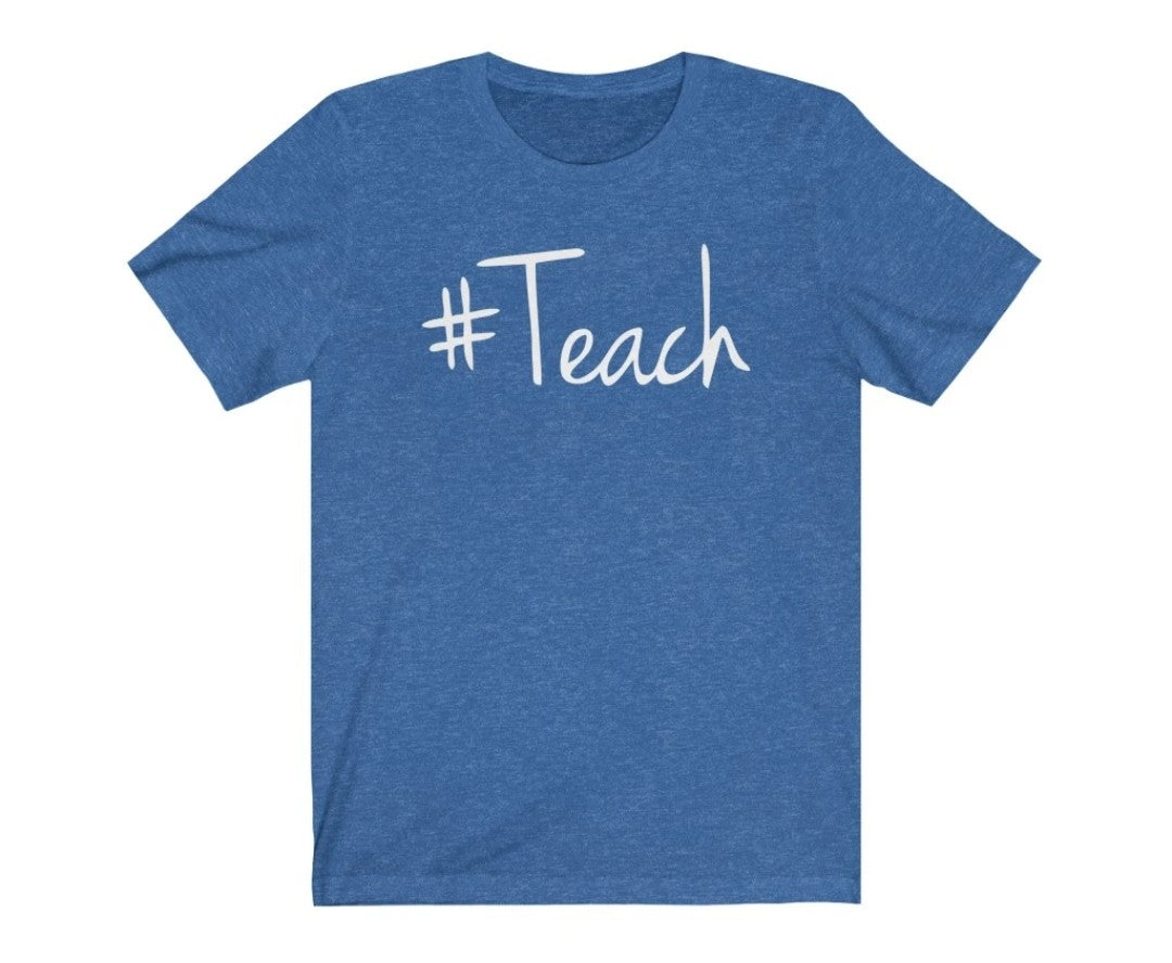 #Teach Tshirt