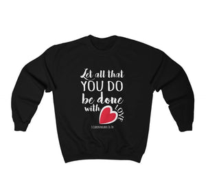 Do All With Love Sweatshirt
