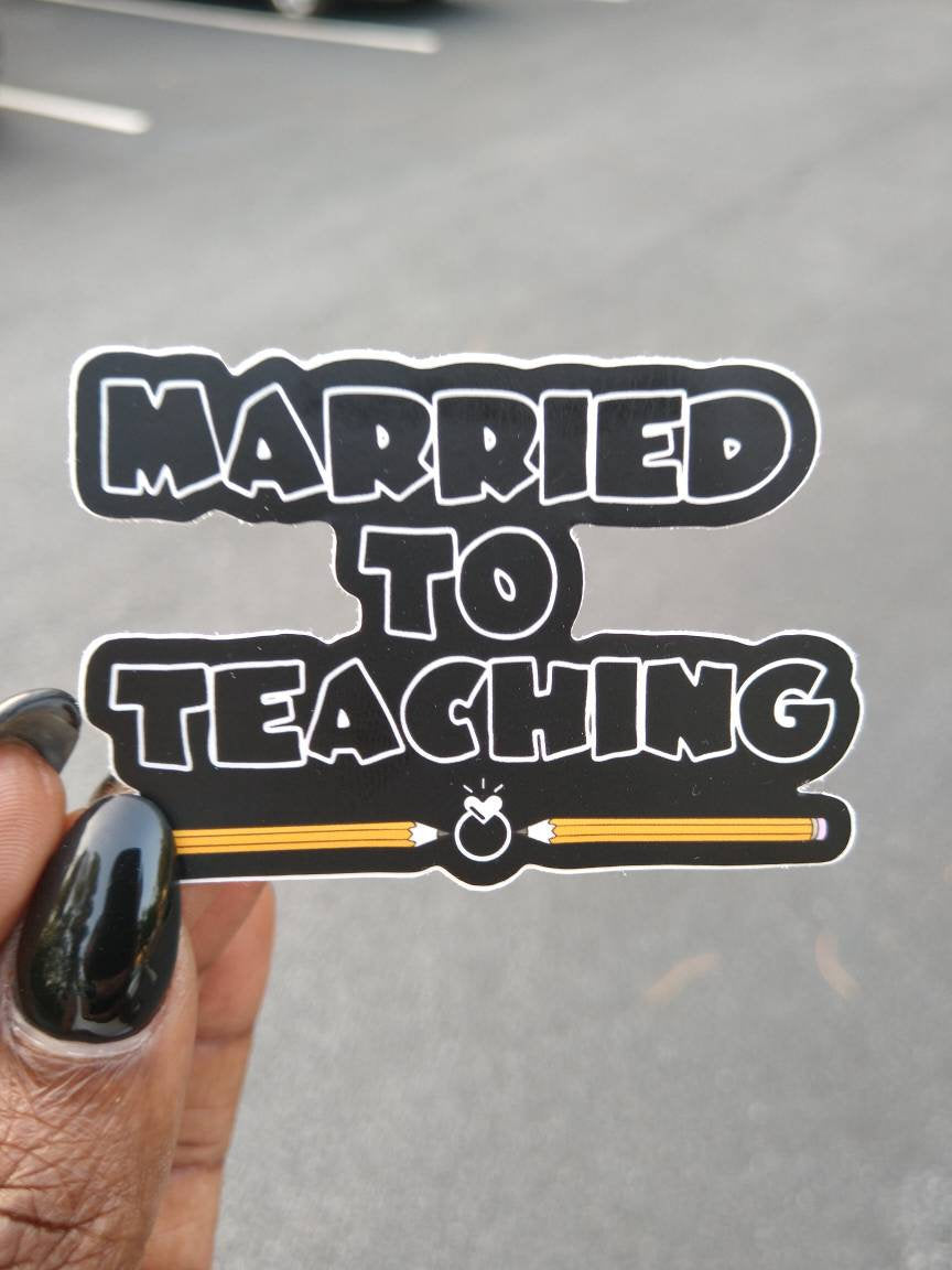 Married 2 Teaching Sticker
